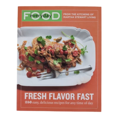 Everyday Food: Fresh Flavor Fast by Martha Stewart Living Magazine First Edition - Image 1 of 4
