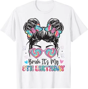 Bruh It's My 8th Birthday eight 8 Years Old Birthday Adult S-4XL T-Shirt - Picture 1 of 5