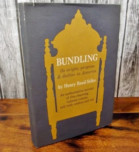 Bundling: Its Origin Progress & Decline in America by Henry Reed Stiles Vtg 1934 - Imagen 1 de 8