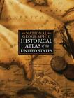 National Geographic Historical Atlas of the United States by National Society