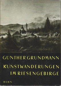 Kunstwanderungen im Riesengebirge : Studien aus 50 Jahren, 1917-1967 Günther Gru - Picture 1 of 1