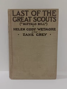 1918 Letzte der großen Pfadfinder, Helen Cody Wetmore und Zane Grey "Buffalo Bill" - Bild 1 von 14