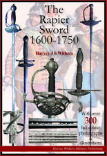 THE RAPIER SWORD 1600-1750 - FULL COLOUR BOOKLET FOR SWORD COLLECTORS