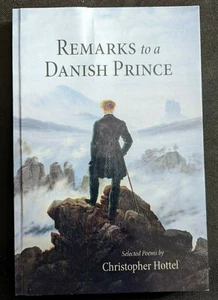Remarks to a Danish Prince by Christopher Hottel (2020, Trade Paperback) - Imagen 1 de 2