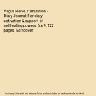 Vagus Nerve stimulation - Diary Journal: For dialy activation & support of selfh