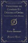 Princesses de Comdie Et Desses d&#39;Opra Portraits Ca