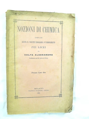 SCIENZA CHIMICA  ALESSANDRO VOLTA LICEO DI PAVIA ANTICO LIBRO DI SCUOLA 1882 - Immagine 1 di 3