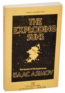 Isaac ASIMOV / THE EXPLODING SUNS THE SECRETS OF SUPERNOVAS 1st Edition #177183 - Picture 1 of 1