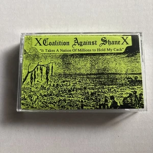 xCoalition Against Shanex ‎– It Takes A Nation Of Millions To Hold My Cack - Bild 1 von 3