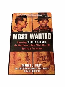 Most Wanted Pursuing Whitey Bulger The Murderous Mob Chief The FBI Protected - Picture 1 of 2