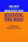Reinventing Your Board: A Step-by-Step Guide to Implementing Policy Gover - GOOD