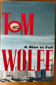 Tom Wolfe A Man in Full 1998 1st trade edition 742 pages - Foto 1 di 9
