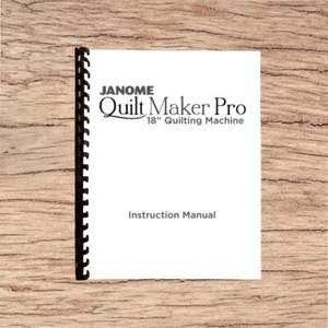 Janome Quilt Maker Pro 18 Operator's Instruction Manual Printed Comb Bound - Picture 1 of 6