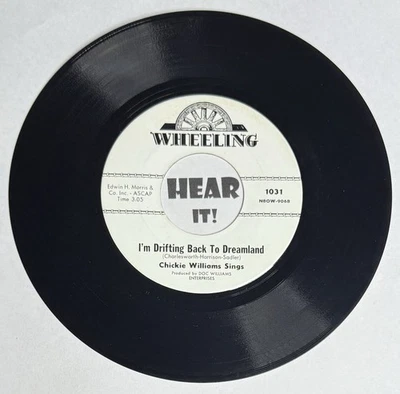 Dreamy Girl Country 45 CHICKIE WILLIAMS I'm Drifting Back WHEELING hear ~EX - Image 1 of 2