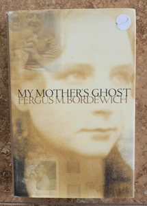 FERGUS M. BORDEWICH My Mother's Ghost 2001 HC/DJ SIGNED First Edition - Picture 1 of 5