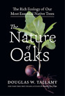 Douglas W. Tallamy The Nature of Oaks (Gebundene Ausgabe)