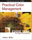 Practical Color Management: Eddie Tapp on Digital Photography by 