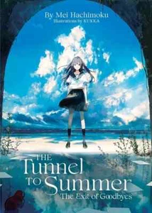 Der Tunnel zum Sommer, der Ausgang des Abschieds (Light Novel) Taschenbuch - 17. Mai 2022 - Bild 1 von 2