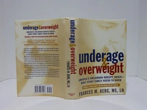 Underage And Overweight by Frances M. Berg MS LN (2004, Hardcover) - Picture 1 of 6