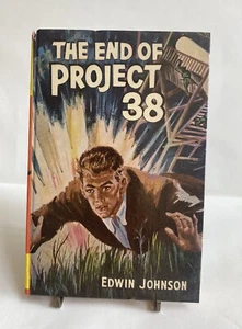 The End Of Project 38 by Edwin Johnson, 1st ed 1963 HC/DJ - Picture 1 of 6
