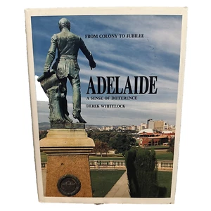 Adelaide From Colony To Jubilee A Sense Of Difference Hardcover Book Whitelock - Picture 1 of 17