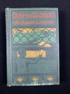 Olaf the Glorious - Leighton, Robert 1900 Hardcover Viking Age - Picture 1 of 13