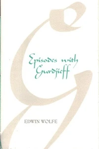 Edwin Wolfe / EPISODES WITH GURDJIEFF 2002 3rd edition - Imagen 1 de 1