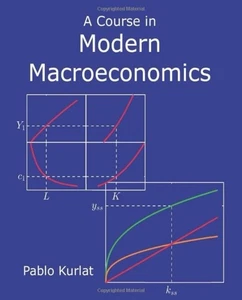 A Course in Modern Macroeconomics by Pablo Kurlat NEW - Imagen 1 de 9