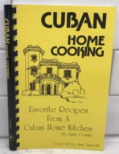 Cuban Home Cooking Favorite Recipes From A Home Kitchen By Jane Cossio 1989 EUC - Picture 1 of 12