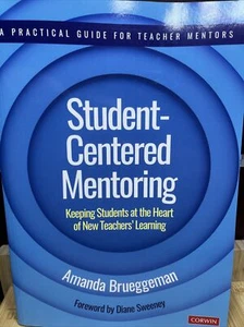 Student-Centered Mentoring: Keeping Students at the Heart of New Teachers': New - Picture 1 of 2