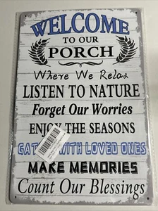 12x8 inch Metal Tin Sign "Welcome to Our Porch, Where We Relax..." - Picture 1 of 2