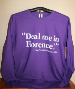 "Deal me in Florence!"- First Nursing Student,1860 L. Sleeve T-Shirt, XL, Purple - Foto 1 di 6