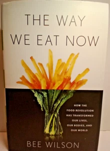 THE WAY WE EAT NOW *NEW* BOOK BY BEE WILSON CHRISTMAS GIFT IDEA - Picture 1 of 3