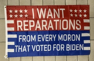 Doanld Trump Flag FREE SHIP I Want Reparations From Biden Voters USA Sign 3x5' - Picture 1 of 1