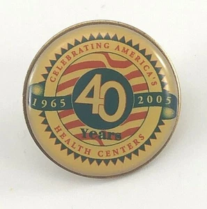 Union Made USA Lapel Pin Celebrating Americas Health Centers 40 Yrs 1965 to 2005 - Picture 1 of 3