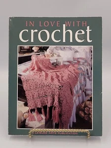 In Love With Crochet Pattern Book Leisure Arts 1997 Afghans Doilies Baby Toys - Picture 1 of 15
