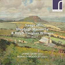 Maconchy & Ralph Vaughan Williams: Songs, Vol. 1 [James Geer; Ronald Woodley] [R