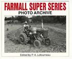 Farmall Super Series : archives photo : Super A, Super C, Super H et Super M : Ph,
