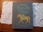 THE NEW FRIENDLY VILLAGE, The Alice and Jerry Books