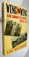 Carl Molesworth *SIGNED* WING TO WING: AIR COMBAT IN CHINA 1st/1st+SIGNED LETTER
