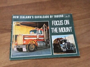 FOCUS ON THE MOUNT - NEW ZEALAND CALALCADE OF TRUCKS NO 3 BOOK- F\POST UK - Picture 1 of 11