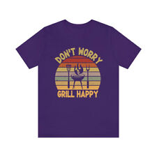 Don't Worry, Grill Happy Funny BBQ T-Shirt, Grilling Shirt, Smoking Meat