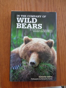 In the Company of Wild Bears by Howard Smith HC/DJ 2006 - Picture 1 of 1