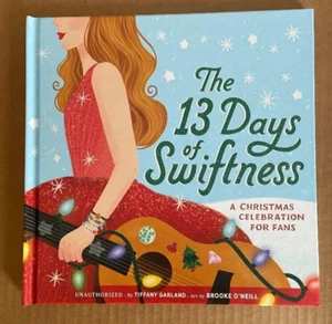 The 13 Days of Swiftness: A Christmas Celebration FOR FANS BRAND NEW HARDCOVER - Picture 1 of 3