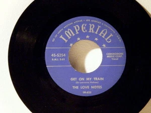 THE LOVE NOTES 7 Inch 45 Get on my train_Surrender your heart  Imperial RE vinyl - Imagen 1 de 1