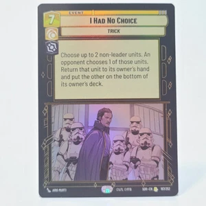 Star Wars Unlimited I HAD NO CHOICE Foil Rare 187 - Picture 1 of 1