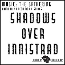 Magic the Gathering: Shadows Over Innistrad - SINGLES - Commons/Uncommons MTG