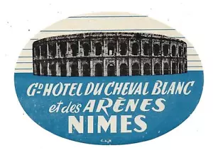 Etiqueta de equipaje Grand Hotel du Cheval Blanc Nimes Francia goma original vintage - Imagen 1 de 1