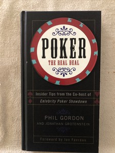 Poker : The Real Deal by Jonathan Grotenstein and Phil Gordon (2004, Hardcover)