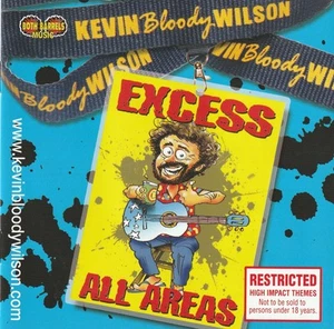 Kevin Bloody Wilson – Excess All Areas CD - Picture 1 of 2